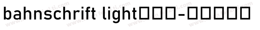 bahnschrift light字体下字体转换